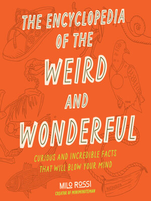 cover image of The Encyclopedia of the Weird and Wonderful